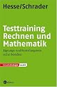 Testtraining Rechnen und Mathematik: Eignungs- und Einstellungstests sicher bestehen