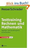 Testtraining Rechnen und Mathematik: Eignungs- und Einstellungstests sicher bestehen