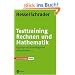 Testtraining Rechnen und Mathematik: Eignungs- und Einstellungstests sicher bestehen