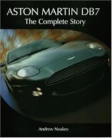 Aston Martin DB7: The Complete Story