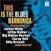 This Is the Blues Harmonica