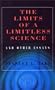 The Limits of a Limitless Science and Other Essays