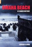 Omaha Beach: A Flawed Victory