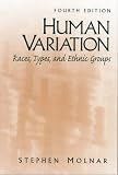 Human Variation: Races, Types, and Ethnic Groups