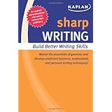 Sharp Writing: Building Better Writing Skills (Kaplan Sharp Series)