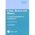 Crime, Reason and History: A Critical Introduction to Criminal Law (Law in Context) by  Alan Norrie