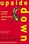 Upside Down: A Primer for the Looking-Glass World