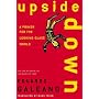 Upside Down: A Primer for the Looking-Glass World by Eduardo Galeano