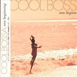 COOL BOSSA-new beginning