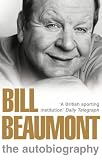  : Bill Beaumont: The Autobiography