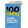 100 Ideas for Teaching Design and Technology (Continuum One Hundreds)