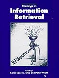 Readings in Information Retrieval (The Morgan Kaufmann Series in Multimedia Information and Systems)