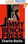 Jimmy Bench-Press: A Novel of Crime