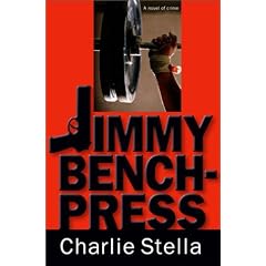 Jimmy Bench-Press: A Novel of Crime