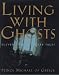 Book Living With Ghosts: Eleven Extraordinary Tales (Living with Ghosts)