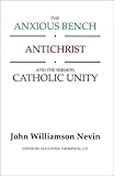 The Anxious Bench, Antichrist & the Sermon Catholic Unity