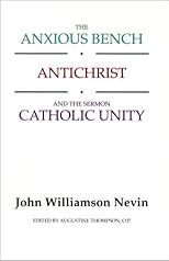 The Anxious Bench, Antichrist & the Sermon Catholic Unity