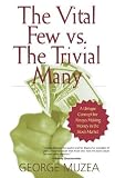 The Vital Few vs. The Trivial Many: A Unique Concept for Always Making Money in the Stock Market