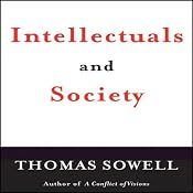Intellectuals and Society | [Thomas Sowell]