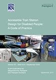 Accessible train and station design for disabled people : a code of practice