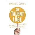 Die Talent-L�ge: Warum wir (fast) alles erreichen k�nnen