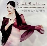 Time to Say Goodbye - Sarah Brightman