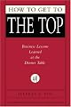 How to Get to the Top: Business Lessons Learned at the Dinner Table