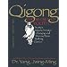 Qigong, the Secret of Youth: Da Mo's Muscle/tendon and Marrow/brain Washing Classics