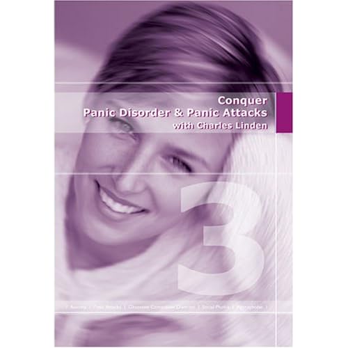 Conquer Anxiety And Panic Attacks With Charles Linden [DVD]