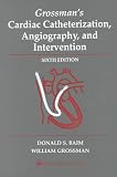 Grossman's Cardiac Catheterization, Angiography, and Intervention