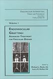 Endovascular Grafting: Advanced Treatment for   Vascular Disease (Endovascular Intervention)