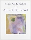 Sister Wendy Beckett on art and the sacred