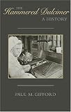 The Hammered Dulcimer: A History (American Folk Music and Musicians)