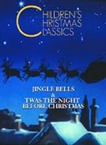 Children's Christmas Classics - 'Twas The Night Before Christmas / Jingle Bells