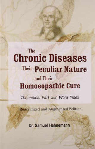 Chronic Diseases, Their Particular Nature & Their Homoeopathic Cure