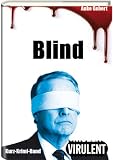 Blind (3 Kurz-Krimis) (Virulent Kurz-Krimi) (German Edition)