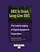 Dec is Dead, Long Live Dec: The Lasting Legacy of Digital Equiment Corporation