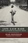 Life Laid Bare: The Survivors in Rwanda Speak
