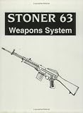 : Stoner 63 Weapons System