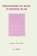 Philosophies of Music in Medieval Islam (Brill's Studies in Intellectual History)