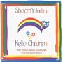 Shalom Yeladim/Hello Children