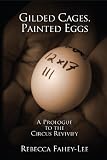 Gilded Cages, Painted Eggs
