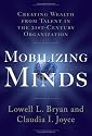 Mobilizing Minds: Creating Wealth From Talent in the 21st Century Organization