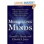 Mobilizing Minds: Creating Wealth From Talent in the 21st Century Organization