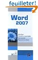 Word 2007 : Interface, Fonctions essentielles, Nouveaut�s, Raccourcis-clavier