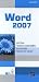 Word 2007 : Interface, Fonctions essentielles, Nouveautés, Raccourcis-clavier