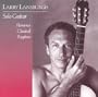 Larry Lansburgh: Solo Guitar - Flamenco, Classical, Ragtime