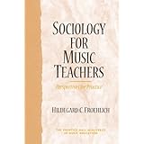 Sociology for Music Teachers: Perspectives for Practice