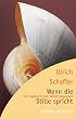 Wenn die Stille spricht