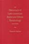 Dictionary of Latin American Racial and and Ethnic Terminology: Part 1 Spanish American Terms, Part 2 Brazilian Portuguese Terms, Part 3 French-American and American French Creole Terms